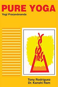 Pure Yoga: A Tr. from the Skt. into Eng. of the Tantric work, the Gherandasamhita, with a Guilding Commentary