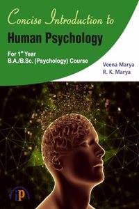 Concise Introduction to Human Psychology- For 1st Year B.A./B.Sc. (Psychology) Course