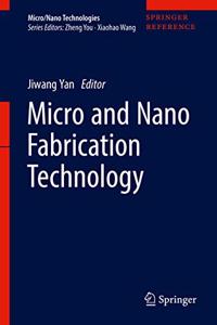 Micro and Nano Fabrication Technology