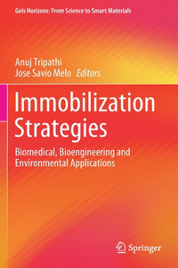 Immobilization Strategies: Biomedical, Bioengineering and Environmental Applications