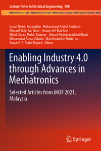 Enabling Industry 4.0 Through Advances in Mechatronics