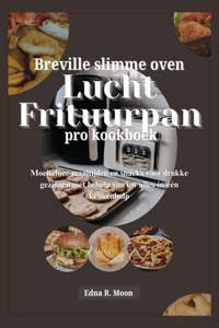 Breville slimme oven lucht frituurpan pro kookboek