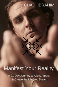 Manifest Your Reality