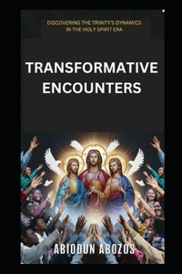 Transformative Encounters