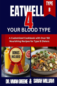 Eat Well 4 Your Blood Type