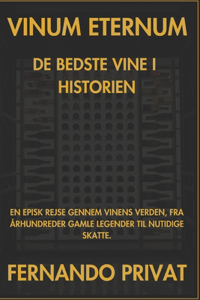 Vinum Eternum de Bedste Vine I Historien