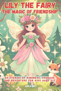 Lily the Fairy and the Magic of Friendship