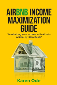 Airbnb Income Maximization Guide