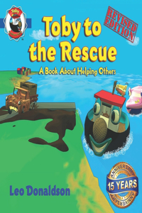 Toby to the Rescue: A Book About Helping Others. Revised Edition