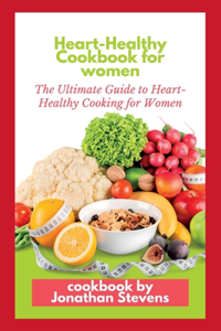 Heart-Healthy Cookbook for women