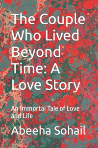 The Couple Who Lived Beyond Time