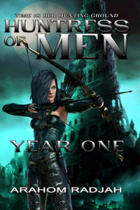 Year One: Huntress of Men - Book 11