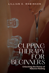 Cupping Therapy for Beginners