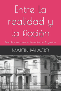 Entre la realidad y la ficción