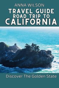 Travel Guide Road Trip to California