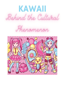 Kawaii Behind the Cultural Phenomenon