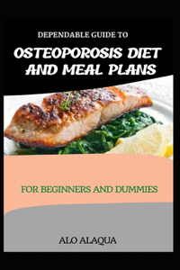 Dependable Guide To Osteoporosis Diet And Meal Plans For Beginners And Dummies