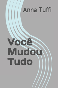 Você Mudou Tudo