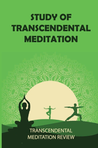 Study Of Transcendental Meditation