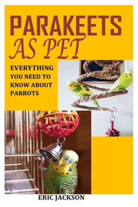 Parakeets as Pet