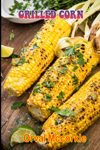 Grilled Corn