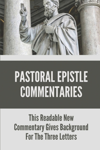 Pastoral Epistle Commentaries