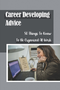 Career Developing Advice