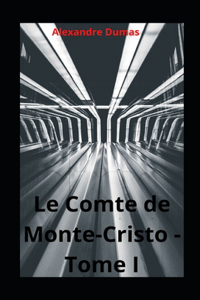 Le Comte de Monte-Cristo - Tome I illustree