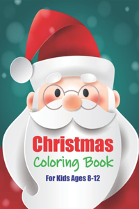 Christmas Coloring Book For Kids Ages 8-12