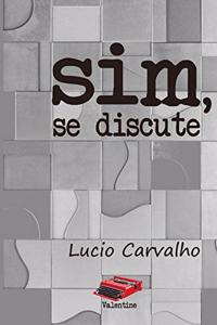 Sim, se discute