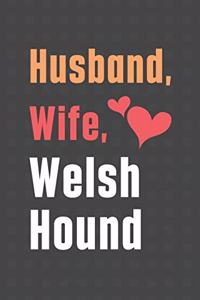 Husband, Wife, Welsh Hound