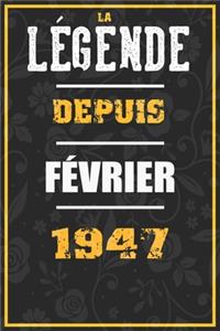 La Légende Depuis FÉVRIER 1947