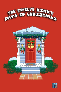 Twelve Kinky Days Of Christmas