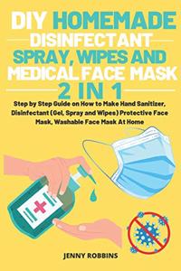 DIY Homemade Disinfectant Spray Wipes and Medical Face Mask