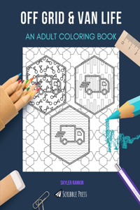 Off Grid & Van Life