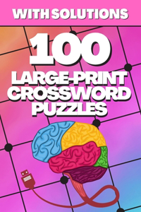 100 Large-Print Crossword Puzzles