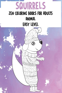 Zen Coloring Books for Adults - Animal - Easy Level - Squirrels
