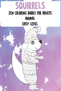 Zen Coloring Books for Adults - Animal - Easy Level - Squirrels