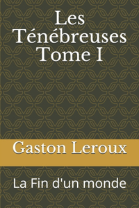 Les Ténébreuses Tome I