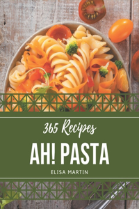 Ah! 365 Pasta Recipes