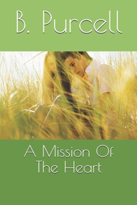 A Mission Of The Heart