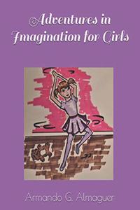 Adventures in Imagination for Girls