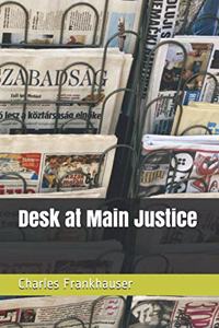 Desk at Main Justice