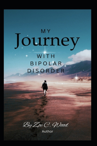 My Journey With Bipolar Disorder