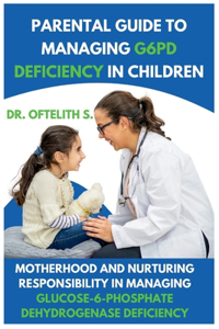 Parental Guide to Managing G6PD Deficiency in Children