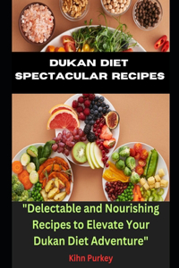 Dukan Diet Spectacular Recipes