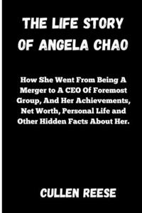 The Life Story of Angela Chao