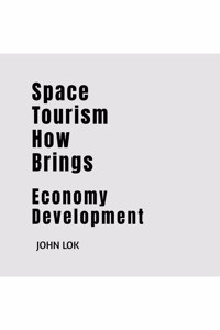 Space Tourism How Brings