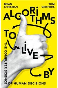 Algorithms to Live by