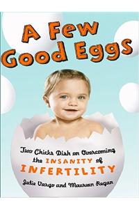 A Few Good Eggs